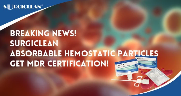 Breaking News Surgiclean absorbable hemostatic particles get MDR certification Breaking News Surgiclean absorbable hemostatic particles get MDR certification